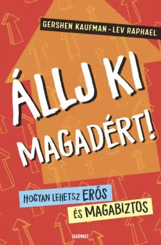 Pre deti a mládež - ostatné Állj ki magadért! - Gershen Kaufman,Lev Raphael