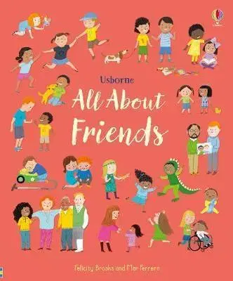 V cudzom jazyku All About Friends - Felicity Brooks,Mar Ferraro