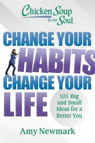 Motivačná literatúra Chicken Soup for the Soul: Change Your Habits, Change Your Life - Amy Newmark