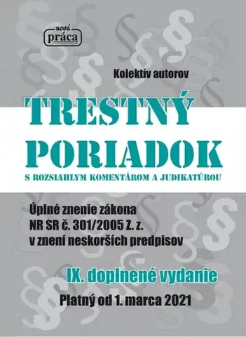 Trestné právo Trestný poriadok s komentárom a judikatúrou od 1. marca 2021 - Kolektív autorov