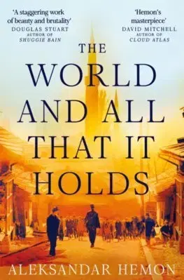 Historické romány The World and All That It Holds - Aleksandar Hemon