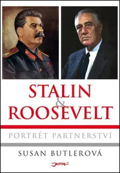 Druhá svetová vojna Stalin a Roosevelt - Susan Butlerová