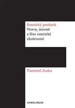 Odborná a náučná literatúra - ostatné Estetický prožitek - Vlastimil Zuska