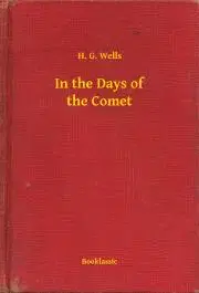 Svetová beletria In the Days of the Comet - Herbert George Wells