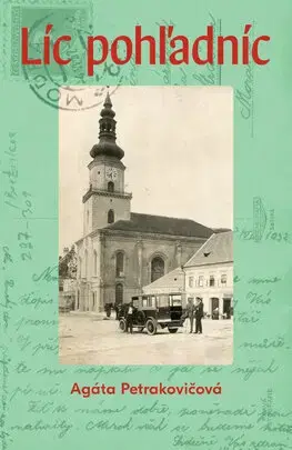Slovenská beletria Líc pohľadníc - Agáta Petrakovičová