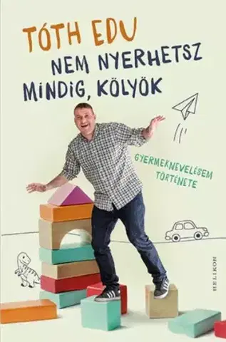 Humor a satira Nem nyerhetsz mindig, kölyök - Edu Tóth