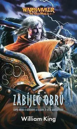 Sci-fi a fantasy Warhammer - The Old World: Zabíječ obrů - William King
