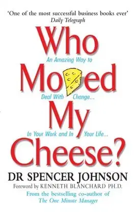 Rozvoj osobnosti Who Moved My Cheese - Spencer Johnson