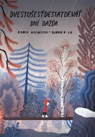 Pre deti a mládež - ostatné Dvestošesťdesiatdeväť dní dažďa - Roald Kaldestad,Rune Lie Bjorn