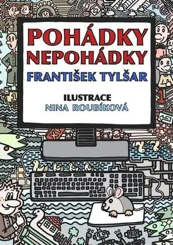 Rozprávky Pohádky - nepohádky - František Tylšar