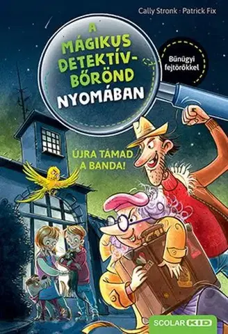 Dobrodružstvo, napätie, western A mágikus detektívbőrönd nyomában 2: Újra támad a banda! - Cally Stronk