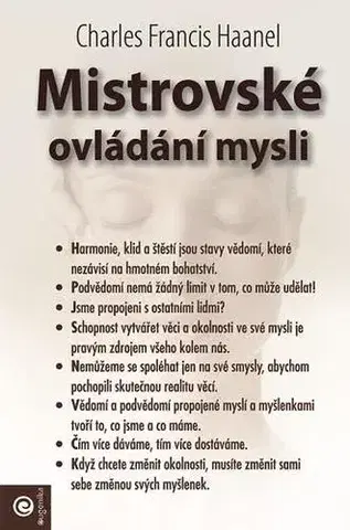 Duchovný rozvoj Mistrovské ovládaní mysli - Charles Francis Haanel,Helena Vanyel