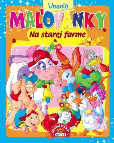 Pre deti a mládež - ostatné Veselé maľovanky - Na starej farme - Zuzana Jánošíková