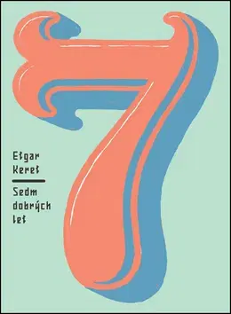 Novely, poviedky, antológie Sedm dobrých let - Etgar Keret