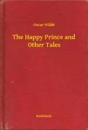 Svetová beletria The Happy Prince and Other Tales - Oscar Wilde