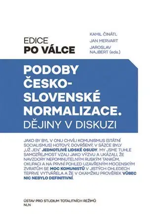 Slovenské a české dejiny Podoby československé normalizace - Kamil Činátl,Jan Mervart