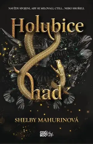 Fantasy, upíri Holubice a had, 2. vydání - Shelby Mahurinová,Petra Miketová