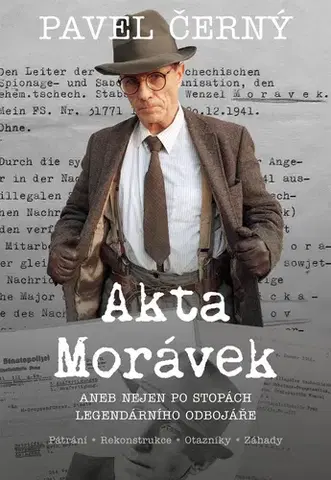 História - ostatné Akta Morávek - Pavel Černý