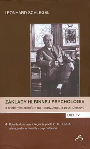 Psychológia, etika Základy hlbinnej psychológie - Leonhard Schlegel