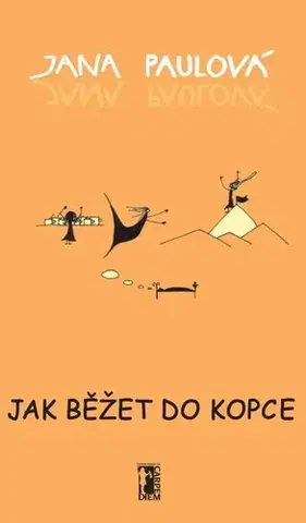 Humor a satira Jak běžet do kopce - Jana Paulová