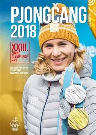 Šport - ostatné Pjongčang 2018 - Kolektív autorov