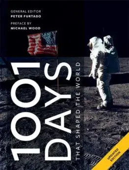 Encyklopédie - ostatné 1001 Days That Shaped Our World - Peter Furtado