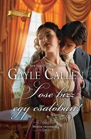 Romantická beletria Sose bízz egy csalóban! - Gayle Callen