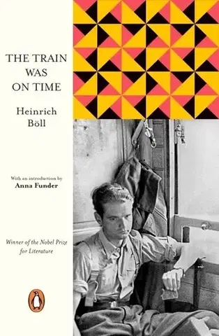 Cudzojazyčná literatúra The Train Was on Time - Heinrich Böll