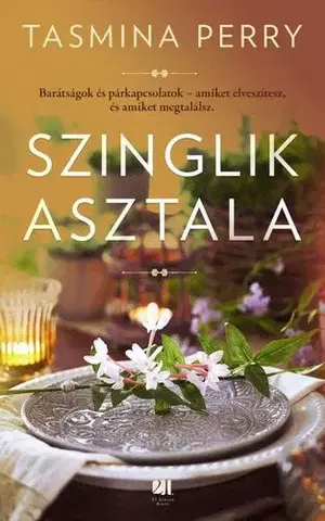 Romantická beletria Szinglik asztala - Perry Tasmina,Ágnes Simonyi
