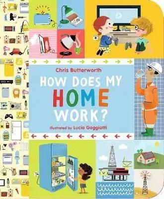 V cudzom jazyku How Does My Home Work - Chris Butterworth,Lucia Gaggiotti