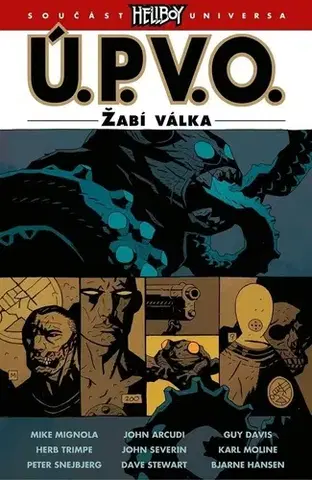 Komiksy Ú.P.V.O. 12 - Žabí válka - Mike Mignola,John Arcudi,Alexandra Niklíčková