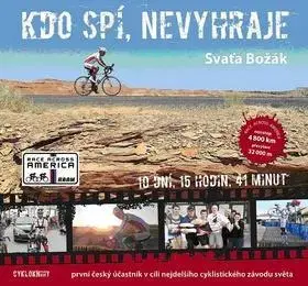 Beh, bicyklovanie, plávanie Kdo spí, nevyhraje - Sváťa Božák