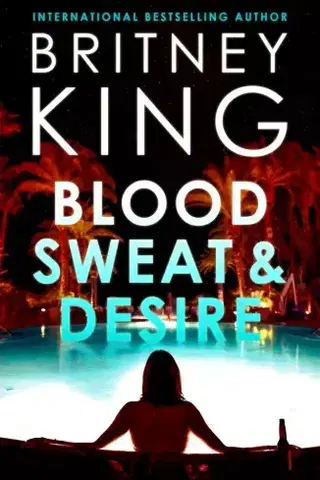 Sci-fi a fantasy Blood, Sweat, and Desire: A Psychological Thriller - King Britney