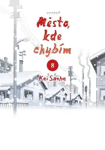 Manga Město, kde chybím 8 - Kei Sanbe,Kei Sanbe,Jakub Stříbrný