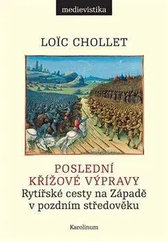 Stredovek Poslední křížové výpravy - Loic Chollet