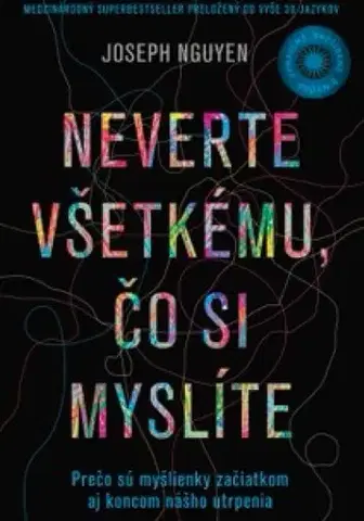 Duchovný rozvoj Neverte všetkému, čo si myslíte (upravené a rozšírené vydanie) - Joseph Nguyen