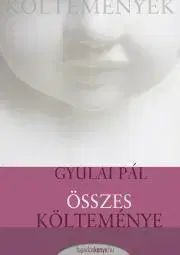 Dobrodružstvo, napätie, western Gyulai Pál összes költeménye - Pál Gyulai