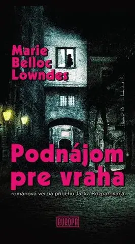Detektívky, trilery, horory Podnájom pre vraha - Marie Belloc Lowndes