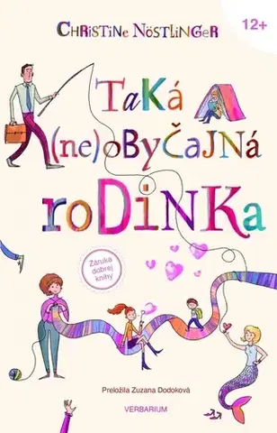 Dobrodružstvo, napätie, western Taká (ne)obyčajná rodinka - Christine Nöstlinger,Zuzana Dodoková