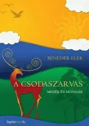 Svetová beletria A csodaszarvas - Elek Benedek