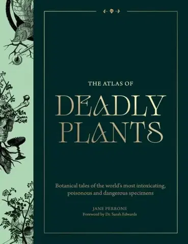Záhrada The Atlas of Deadly Plants - Jane Perrone