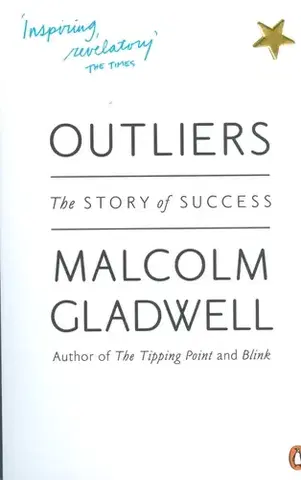 Cudzojazyčná literatúra Outliers: The Story of Success - Malcolm Gladwell