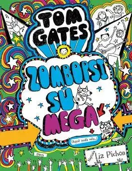 Dobrodružstvo, napätie, western Tom Gates 11: Zombopsi sú mega (Aspoň podľa mňa...) - Liz Pichon,Gabriela Patkolová