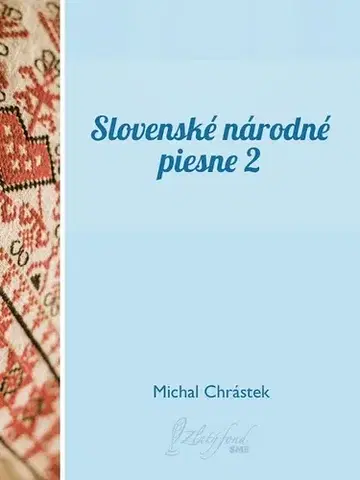 Poézia Slovenské národné piesne II - Michal Chrástek