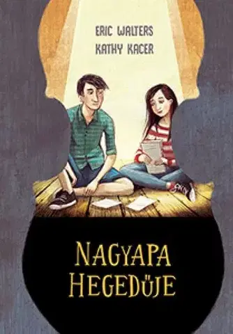 Pre deti a mládež - ostatné Nagyapa hegédűje - Kacer Kathy,Eric Walters