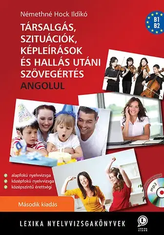 Jazykové učebnice - ostatné Társalgás, szituációk, képleírások és hallás utáni szövegértés angolul (MP3 melléklettel) - Némethné