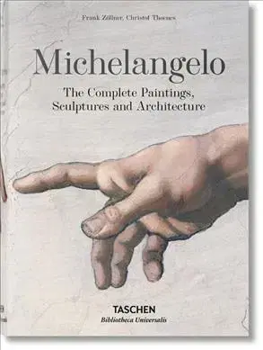 Sochárstvo, plastika Michelangelo - The Complete Paintings, Sculptures and Architecture - Frank Zöllner
