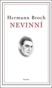 Svetová beletria Nevinní - Hermann Broch,Michal Kleprlík