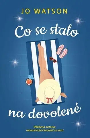 Romantická beletria Co se stalo na dovolené - Jo,Hana Šmídová