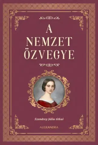 Literatúra A nemzet özvegye - Szendrey Júlia titkai - Róbert Milbacher